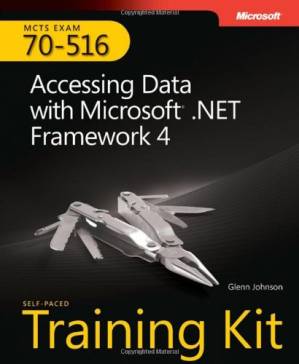 دانلود کتاب Exam 70-516: Accessing Data with Microsoft .NET Framework 4: MCTS Self-Paced Training Kit – امتحان 70-516: دسترسی به داده ها با Microsoft .NET Framework 4: MCTS Self-Paced Training Kit