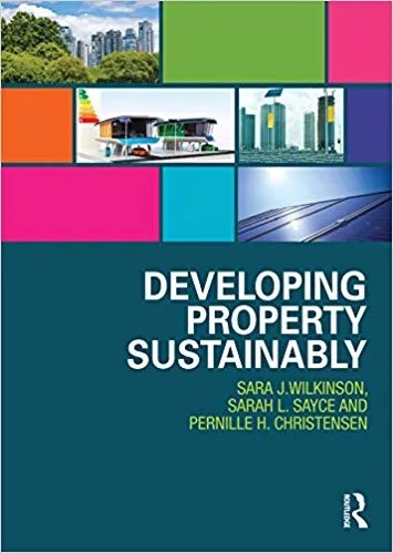 دانلود نسخه کامل کتاب Developing Property Sustainably 1st Edition