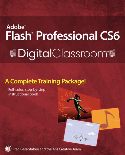 دانلود کتاب Adobe Flash Professional CS6 Digital Classroom – Adobe Flash Professional CS6 کلاس دیجیتال
