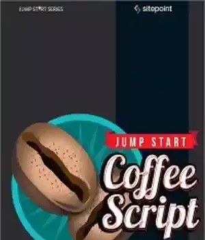 دانلود کتاب Jump Start CoffeeScript – Jump Start CoffeeScript