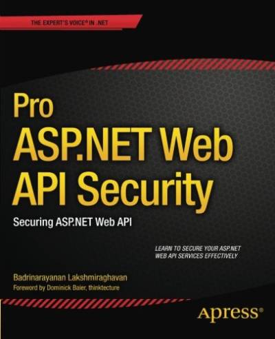 دانلود کتاب Pro ASP.NET Web API Security Securing ASP.NET Web API – Pro ASP.NET Web API امنیت امنیت ASP.NET Web API
