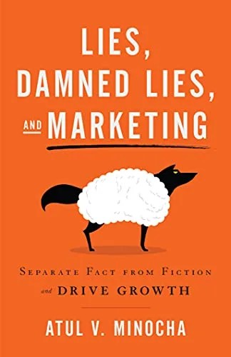 دانلود نسخه کامل کتاب Lies, Damned Lies, and Marketing: Separate Fact from Fiction and Drive Growth – + Pdf