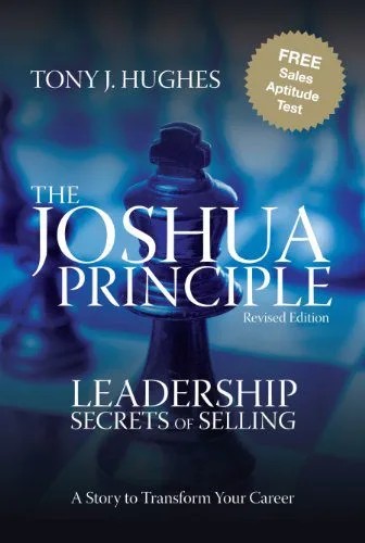 دانلود نسخه کامل کتاب The Joshua Principle: Leadership Secrets of Selling – + Pdf