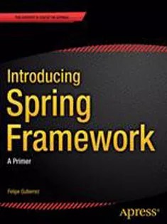 دانلود کتاب Introducing Spring Framework: A Primer – معرفی Spring Framework: A Primer