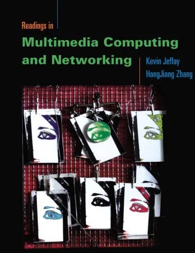 دانلود نسخه کامل کتاب Readings in Multimedia Computing and Networking (The Morgan Kaufmann Series in Multimedia Information and Systems)