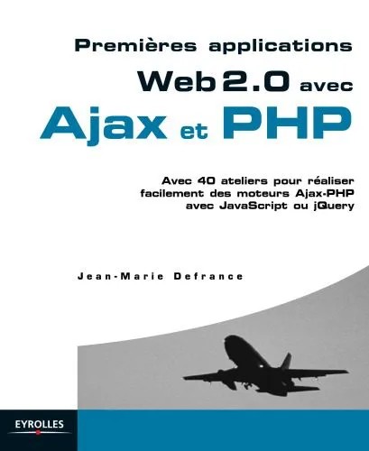 دانلود نسخه کامل کتاب Premieres applications Web 2.0 avec Ajax et PHP