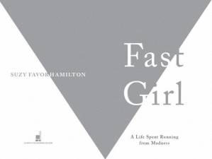 دانلود کتاب Fast Girl: A Life Spent Running from Madness – Fast Girl: A Life Spent Running from Madness