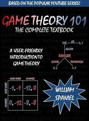 دانلود نسخه کامل کتاب Game Theory 101: The Complete Textbook