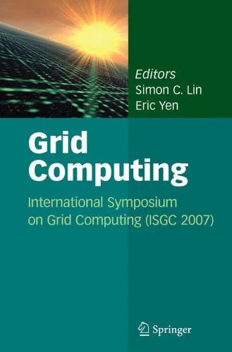 دانلود نسخه کامل کتاب Grid Computing: International Symposium on Grid Computing (ISGC 2007)