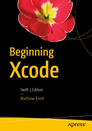 دانلود کتاب Beginning Xcode: Swift 3 Edition – Xcode ابتدایی: Swift 3 Edition