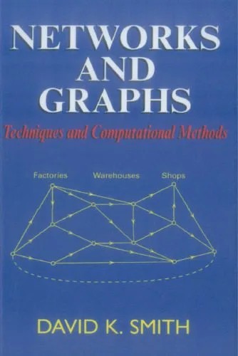 دانلود نسخه کامل کتاب Networks and Graphs: Techniques and Computational Methods