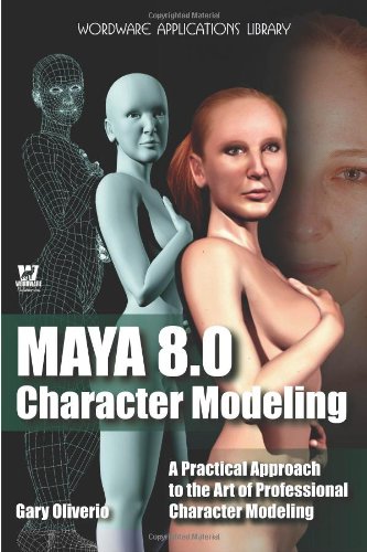 دانلود نسخه کامل کتاب Maya 8 Character Modeling (Wordware Applications Library)