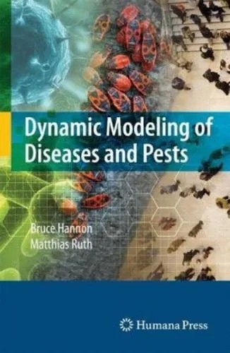 دانلود نسخه کامل کتاب Dynamic Modeling of Diseases and Pests (Modeling Dynamic Systems)
