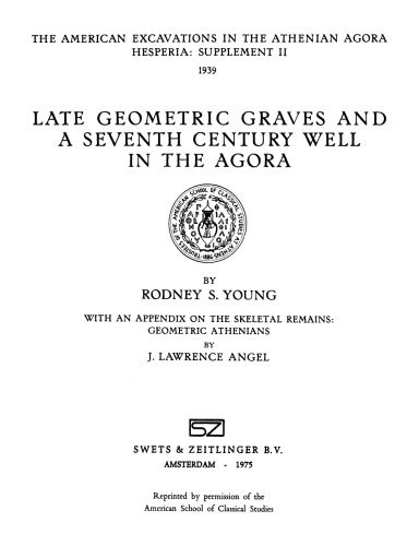 دانلود نسخه کامل کتاب Late Geometric Graves and a Seventh Century Well in the Agora (Hesperia Supplement 2)