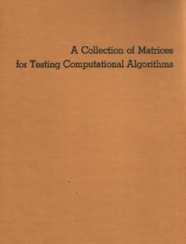 دانلود نسخه کامل کتاب A collection of matrices for testing computational algorithms