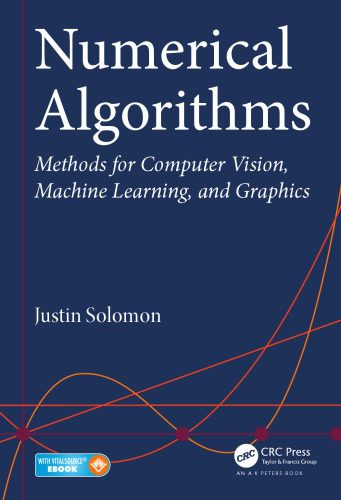 دانلود نسخه کامل کتاب Numerical Algorithms: Methods for Computer Vision, Machine Learning, and Graphics