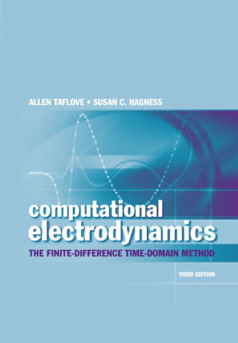 دانلود نسخه کامل کتاب Computational Electrodynamics: The Finite-Difference Time-Domain Method, Third Edition