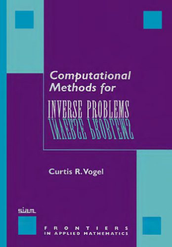 دانلود نسخه کامل کتاب Computational methods for inverse problems