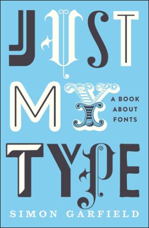 دانلود کتاب Just My Type A Book about Fonts – کتاب Just My Type A درباره فونت ها