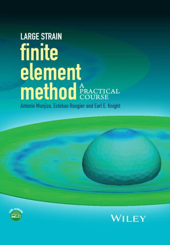 دانلود نسخه کامل کتاب Large Strain Finite Element Method: A Practical Course