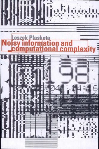 دانلود نسخه کامل کتاب Noisy Information and Computational Complexity