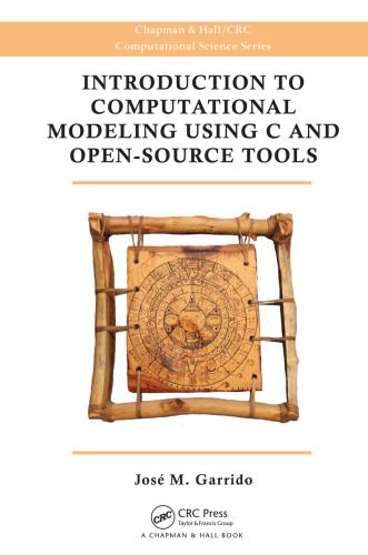دانلود نسخه کامل کتاب Introduction to Computational Modeling Using C and Open-Source Tools