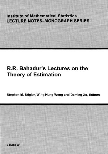 دانلود نسخه کامل کتاب R.R. Bahadur’s lectures on the theory of estimation