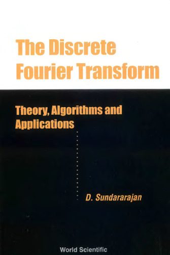 دانلود نسخه کامل کتاب The discrete fourier transform: theory, algorithms and applications