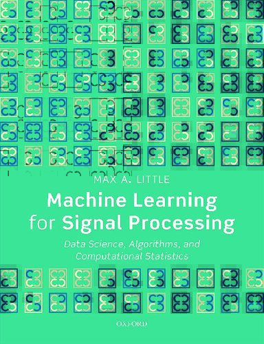 دانلود نسخه کامل کتاب Machine Learning for Signal Processing: Data Science, Algorithms, and Computational Statistics