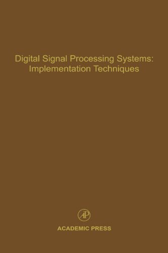 دانلود نسخه کامل کتاب Digital Signal Processing Systems: Implementation Techniques, Volume 68: Advances in Theory and Applications