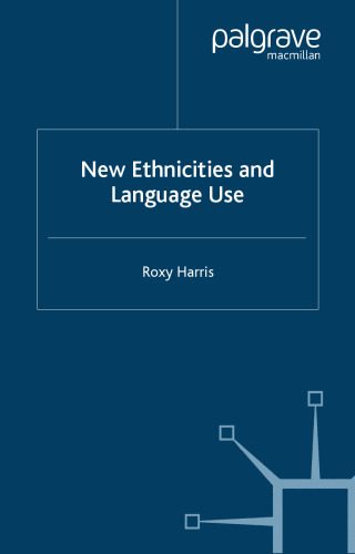 دانلود نسخه کامل کتاب New Ethnicities and Language Use (Language and Globalization)
