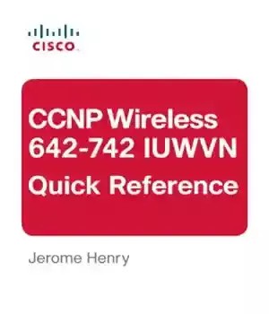 دانلود کتاب CCNP Wireless (642-742 IUWVN) Quick Reference – CCNP Wireless (642-742 IUWVN) مرجع سریع