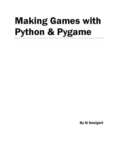 دانلود کتاب Making Games with Python & Pygame – ساخت بازی با Python و Pygame