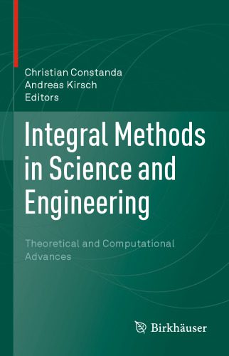 دانلود نسخه کامل کتاب Integral Methods in Science and Engineering: Theoretical and Computational Advances
