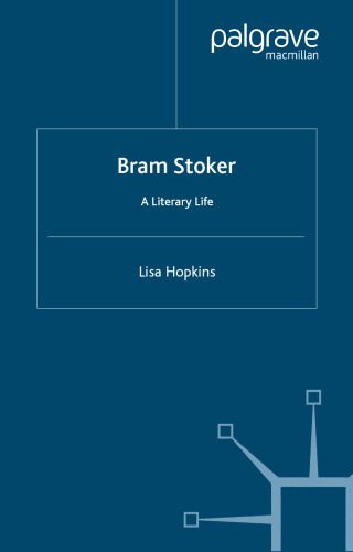 دانلود نسخه کامل کتاب Bram Stoker: A Literary Life