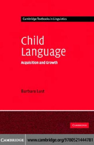 دانلود نسخه کامل کتاب Child Language: Acquisition and Growth (Cambridge Textbooks in Linguistics)