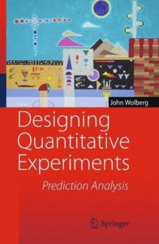 دانلود نسخه کامل کتاب Designing Quantitative Experiments: Prediction Analysis