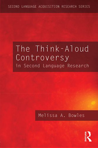 دانلود نسخه کامل کتاب The Think-Aloud Controversy in Second Language Research (Second Language Acquisition Research Series)