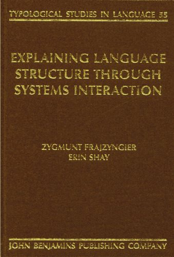 دانلود نسخه کامل کتاب Explaining Language Structure Through Systems Interaction