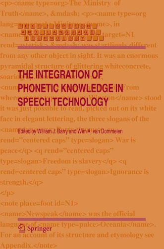 دانلود نسخه کامل کتاب The Integration of Phonetic Knowledge in Speech Technology (Text, Speech and Language Technology)