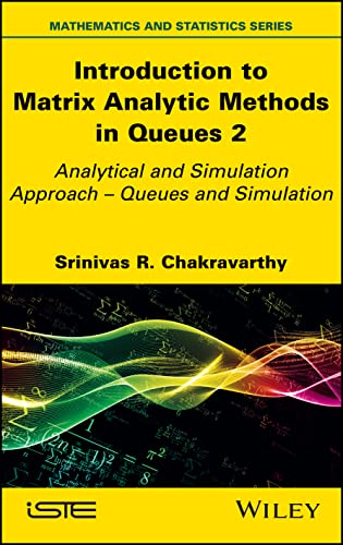 دانلود نسخه کامل کتاب Introduction to Matrix-Analytic Methods in Queues 2: Analytical and Simulation Approach – Queues and Simulation