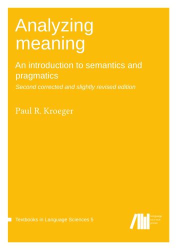 دانلود نسخه کامل کتاب Analyzing meaning: An introduction to semantics and pragmatics (Textbooks in Language Sciences 5)