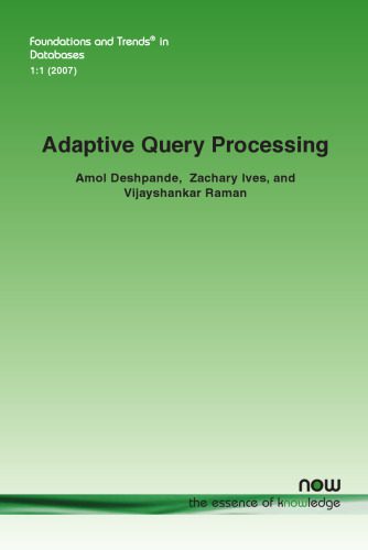 دانلود نسخه کامل کتاب Adaptive Query Processing (Foundations and Trends in Databases)