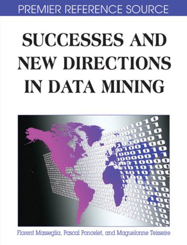 دانلود نسخه کامل کتاب Successes and New Directions in Data Mining (Premier Reference Source)