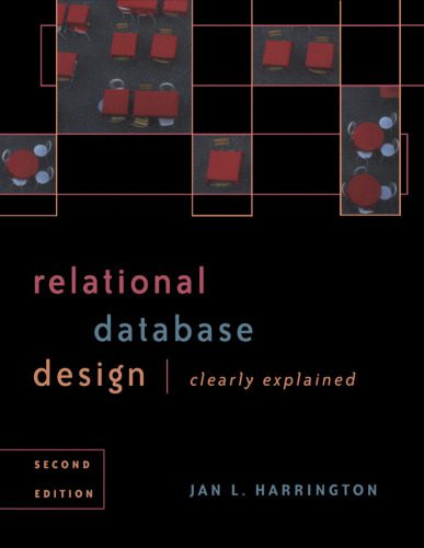 دانلود نسخه کامل کتاب Relational Database Design Clearly Explained, Second Edition (The Morgan Kaufmann Series in Data Management Systems)