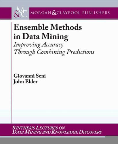 دانلود نسخه کامل کتاب Ensemble Methods in Data Mining: Improving Accuracy Through Combining Predictions (Synthesis Lectures on Data Mining and Knowledge Discovery)
