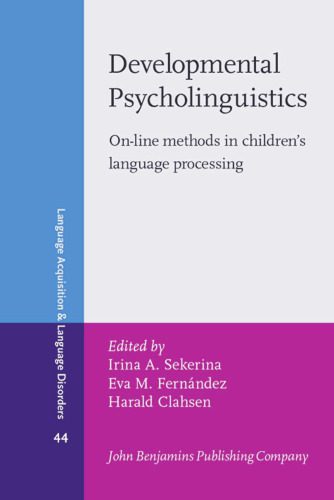 دانلود نسخه کامل کتاب Developmental Psycholinguistics: On-line methods in Children’s language processing (Language Acquisition and Language Disorders)