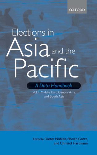 دانلود نسخه کامل کتاب Elections in Asia and the Pacific: A Data Handbook: Volume 1. Middle East, Central Asia, and South Asia