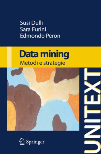 دانلود نسخه کامل کتاب Data mining: Metodi e strategie (UNITEXT La Matematica per il 3+2)