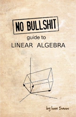 دانلود نسخه کامل کتاب No Bullshit Guide to Linear Algebra